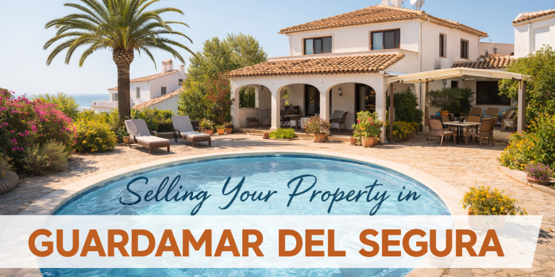  Sell Your Property in Guardamar del Segura: Complete Guide to Valuation, Preparation & Selling Faster